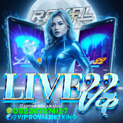 DAFTAR VIP LIVE22 ROYALBETKING