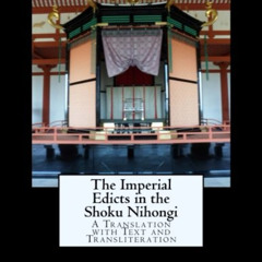 [Free] EBOOK 🖊️ The Imperial Edicts in the Shoku Nihongi: A Translation with Text an