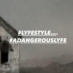A Dangerous Lyfë