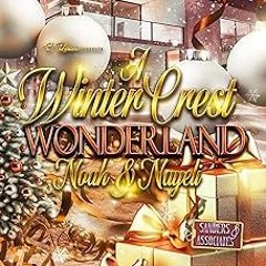 [$ A Winter Crest Wonderland: Noah & Nayeli BY: Tiara (Author) [E-book%