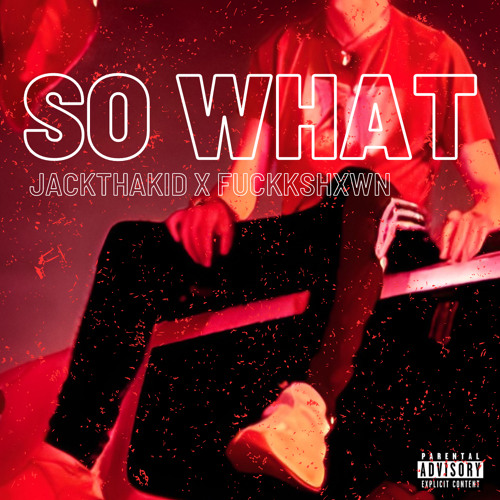 SO WHAT(FEAT. $HXWN)(PROD. ROLLIE)