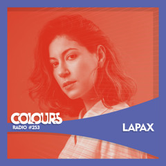 Colours Radio #253 - Lapax