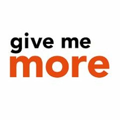 WaouGiveMeMore