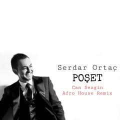 Serdar Ortaç - Poşet (Can Sezgin Remix)