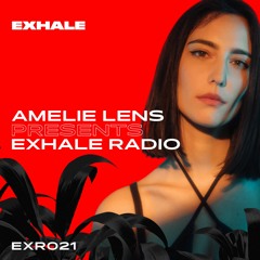 Amelie Lens Presents EXHALE Radio 021