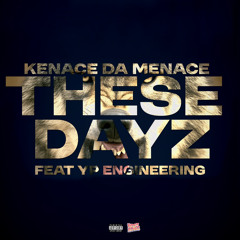 These Dayz (feat. YP Engineering)