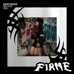 DEATHRAYZ FIRME MIX 019 2021