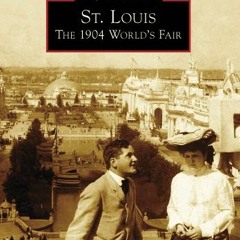 (% St. Louis, The 1904 World's Fair, Images of America, Missouri  (E-book%