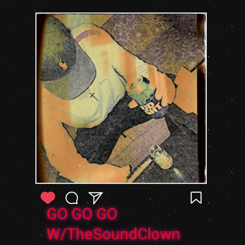 go go go (Prod.TheSoundClown)