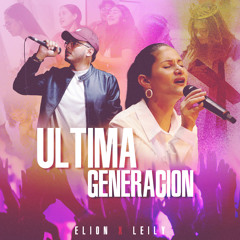ULTIMA GENERACION - ELION X LEILY.wav