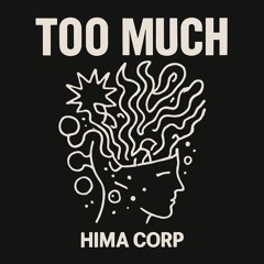 TOO MUCH