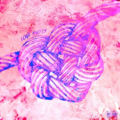 Love Knots (Prod. Nextlane Beats)(Mixed by: T-Leck)