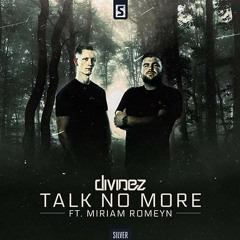 Divinez Ft. Miriam Romeyn - Talk No More