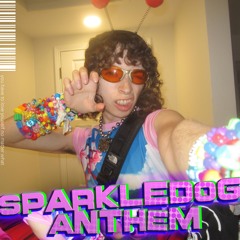 Sparkledog Anthem