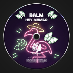 Balm - Hey Mambo (Extended Mix)