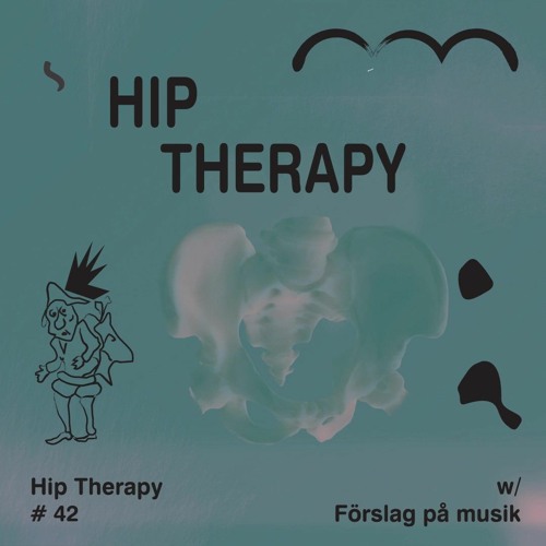 Hip Therapy #42 w/ Förslag på musik