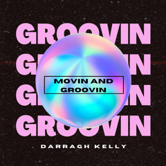 Movin and Groovin