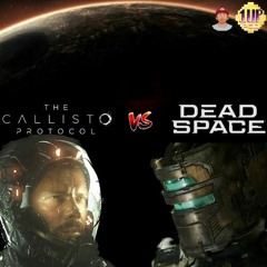 VGDM - 0 - The Callisto Protocol Vs Dead Space