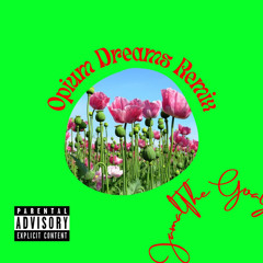 OPIUM DREAMS REMIX
