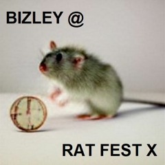 BIZLEY @ RAT FEST X