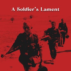 A Soldier's Lament [original]