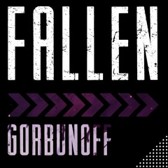 Gorbunoff - Fallen (Original Mix)