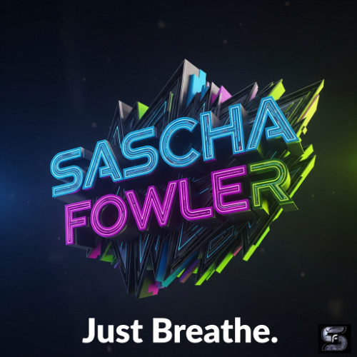 Just Breathe (Extended Mix) - S.Fowler