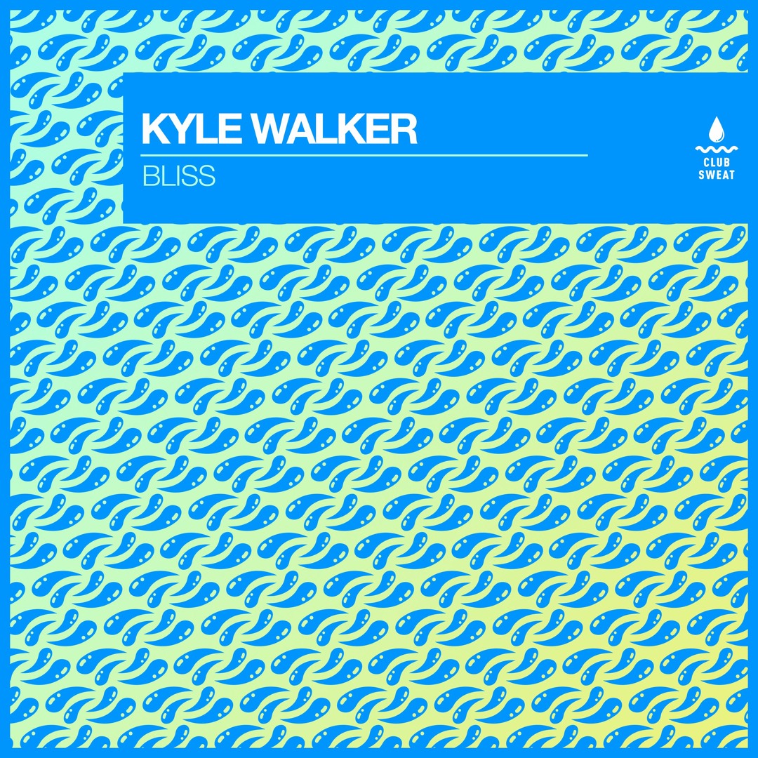 Stream Kyle Walker - Bliss by Kyle Walker | Listen online for free on ...