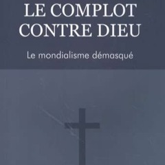 Télécharger le PDF Le complot contre Dieu (French Edition) pour votre lecture en ligne XPmFD