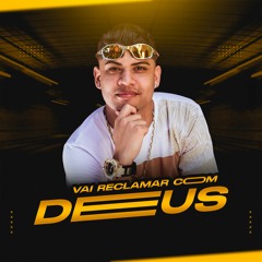 MC NAVI - VAI RECLAMAR COM DEUS (Navi Prod)