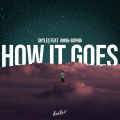 Skyles & Anna-Sophia - How It Goes