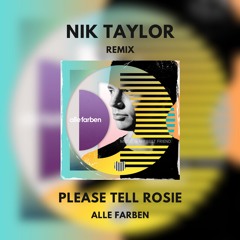 Alle Farben - Please Tell Rosie (Nik Taylor Remix)