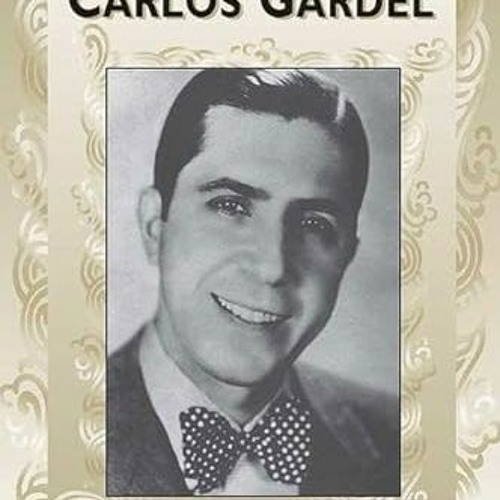 ~Pdf~(Download) Los Mejores Tangos de Carlos Gardel Piano, Vocal and Guitar Chords -  Carlos Ga