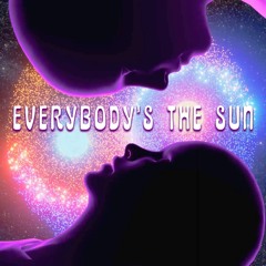 Everybody's The Sun