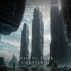 Esym - Light vs. Dark: Chapter 14