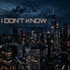 I Don't Know