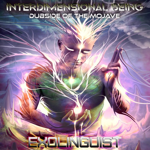 Exolinguist - Dubside of the Mojave - Interdimensional Being