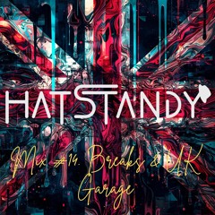 HatStandy - Mix 14. Breaks & UK Garage