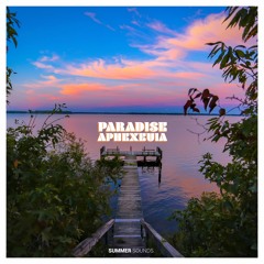 Aphexeuia - Paradise [Summer Sounds Release]