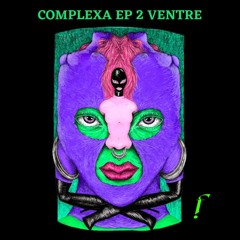 EP 02 COMPLEXA  — VENTRE