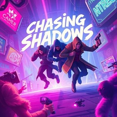 Chasing Shadows