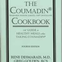 [Download] PDF ✅ The Coumadin Cookbook: A Guide to Healthy Meals when Taking Coumadin