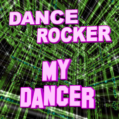 Dance Rocker - My Dancer - Club Mix