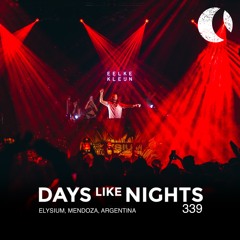 DAYS like NIGHTS 339 - Elysium, Mendoza, Argentina