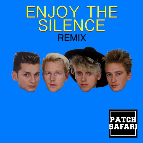 Depeche Mode - Enjoy The Silence (PATCH SAFARI Remix)