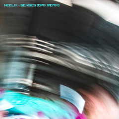Neelix - Senses (OPIX Remix) - Free Download