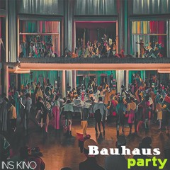 Bauhaus Party