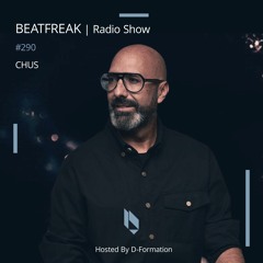 Beatfreak Radio Show By D-Formation #290 | CHUS