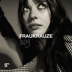 SYSTEM108 PODCAST 309: FRAUKRAUZE