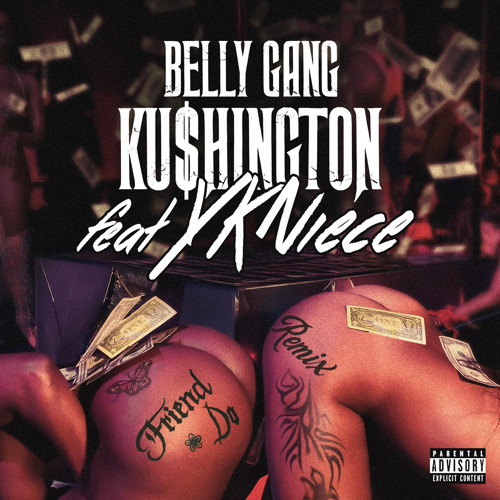 洋楽 g-rap M.C. DOE LIVING LIKE A  FIEND Stream Friend Do Remix (feat. YKNIECE) by Belly Gang Kushington